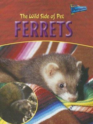 The wild side of pet ferrets