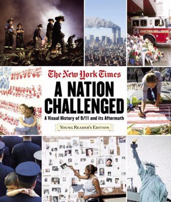 A nation challenged : a visual history of 9/11 and its aftermath /.