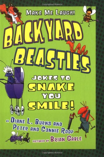 Backyard beasties : jokes to snake you smile