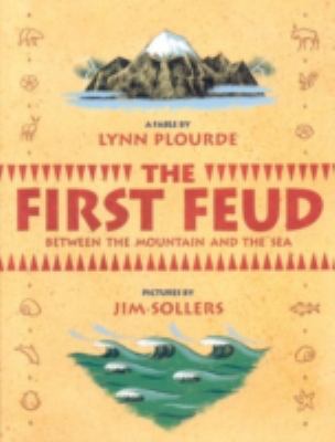 The first feud : between the mountain and the sea : a fable