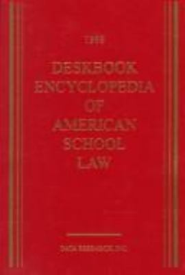 Deskbook encyclopedia of American school law