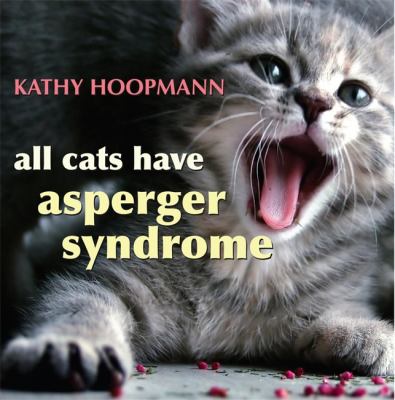 All cats have Asperger Syndrome