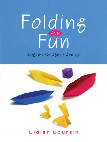 Folding for fun : origami for ages 4 and up