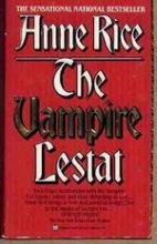 The Vampire Lestat -- Vampire Chronicles bk 2