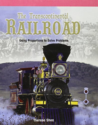 The Transcontinental Railroad : using proportions to solve problems