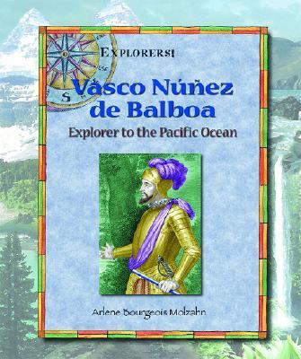 Vasco Núñez de Balboa : explorer to the Pacific Ocean