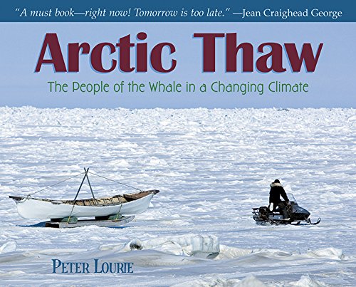 Arctic thaw : the people of the whale in a changing climate
