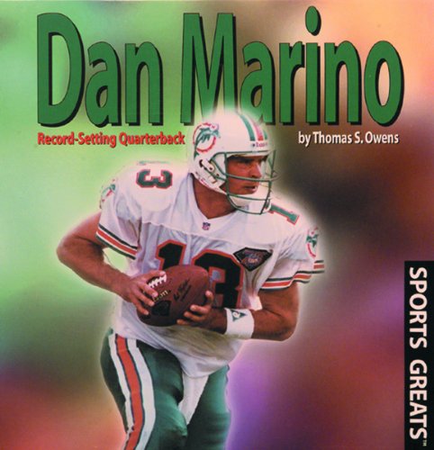 Dan Marino : record-setting quarterback