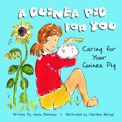 A guinea pig for you : caring for your guinea pig