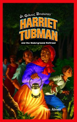 Harriet Tubman and the Underground Railroad