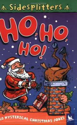 Ho, Ho, Ho! : 150 hysterical Christmas jokes