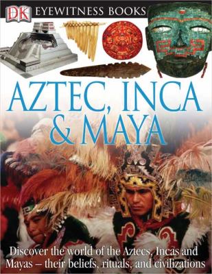 Aztec, Inca & Maya