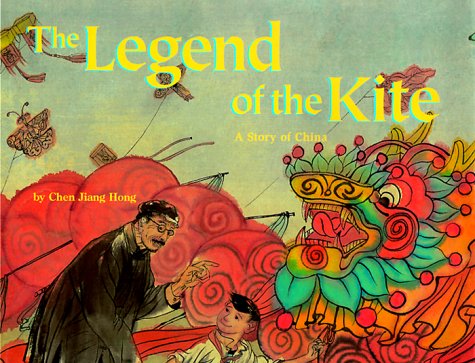 The legend of the kite : a story of China
