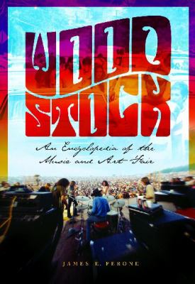 Woodstock : an encyclopedia of the music and art fair
