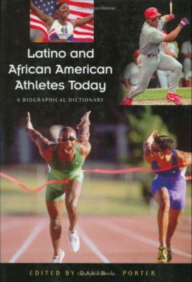 Latino and African American athletes today : a biographical dictionary