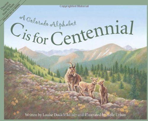 C is for centennial : a Colorado alphabet