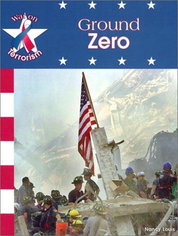 Ground Zero : the war on terrorism