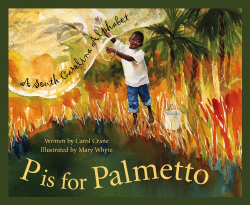 P is for palmetto : a South Carolina alphabet