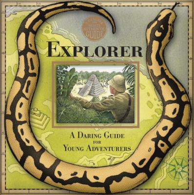 Explorer : a daring guide for young adventurers
