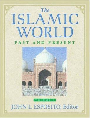 The Islamic world : past and present