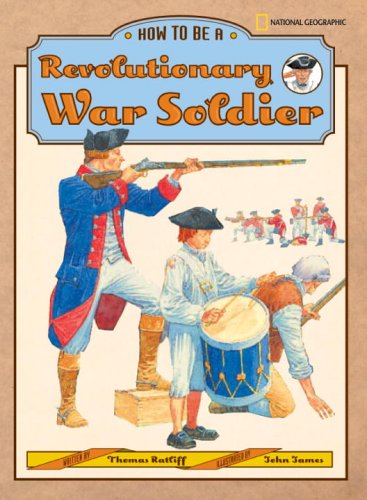 How to be a Revolutionary War soldier