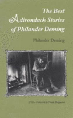 The Best Adirondack Stories Of Philander Deming