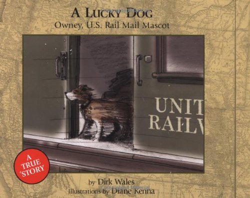 A lucky dog : Owney, U.S. rail mail service mascot