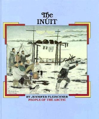 The Inuits : people of the Arctic /.