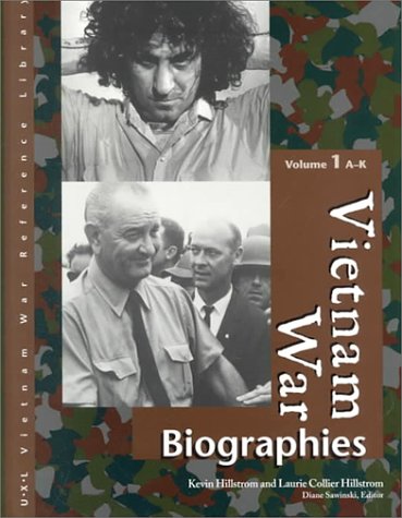 Vietnam War. Vol. 1 A-K. Volume 1, A-K / Biographies.