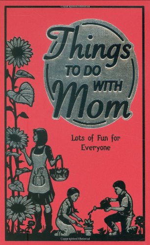 Things to do with mom