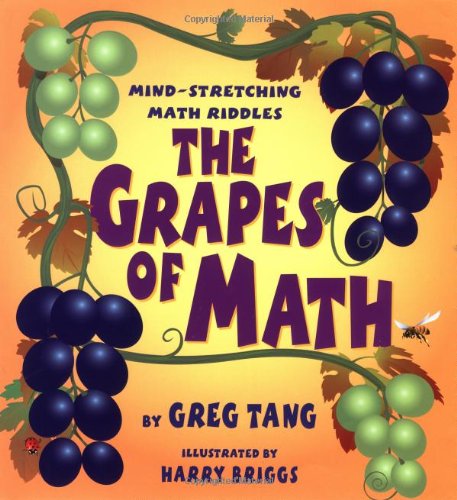 The grapes of math : mind stretching math riddles /.