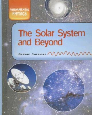 The solar system and beyond