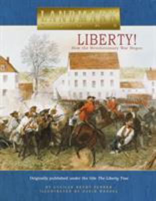 Liberty! : how the Revolutionary War began