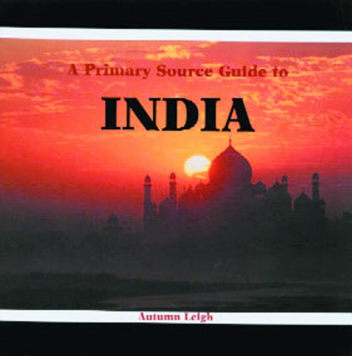 A primary source guide to India /.
