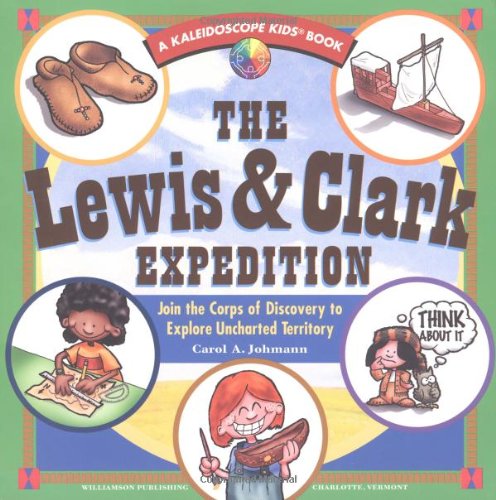 The Lewis & Clark Expedition : join the Corps of Discovery to explore uncharted territory