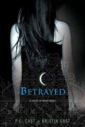 Betrayed --  House Of Night bk 2