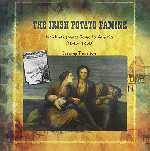 The Irish potato famine : Irish immigrants come to America (1845-1850) /.