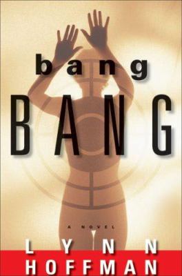Bang Bang : a novel