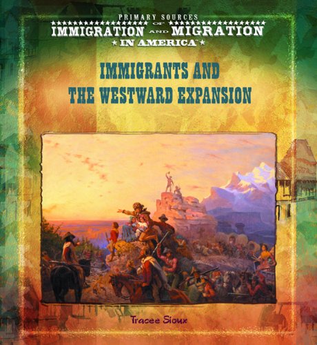 Immigrants and the westward expansion /.