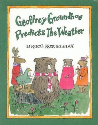 Geoffrey Groundhog predicts the weather