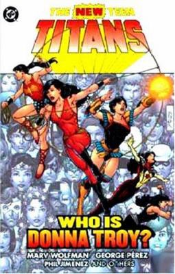 The New Teen Titans. Who is Donna Troy? /