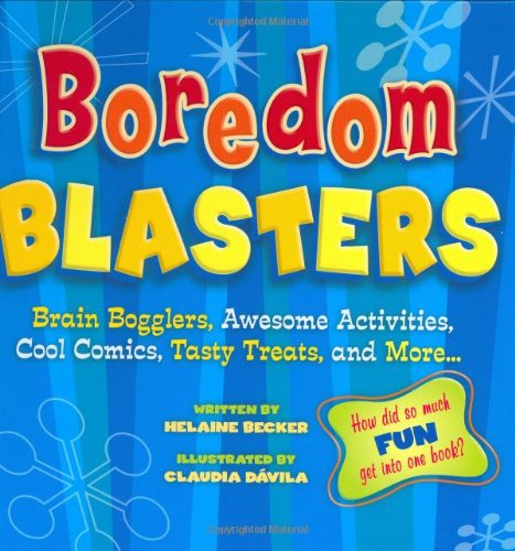 Boredom blasters : brain bogglers, awesome activities, cool comics, tasty treats, and more--