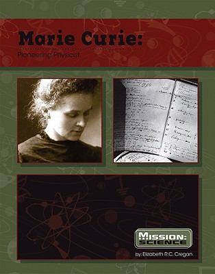 Marie Curie : pioneering physicist