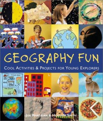 Geography fun : cool activities & projects for young explorers