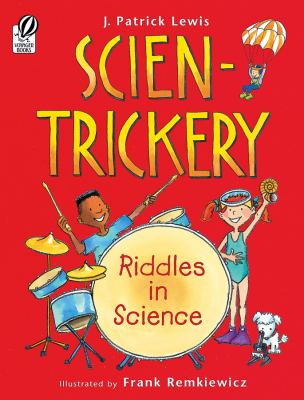 Scien-trickery : riddles in science