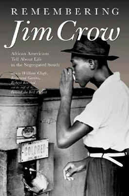 Remembering Jim Crow : African Americans tell about life in the segregated South