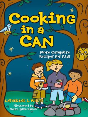 Cooking in a can : more campfire recipes for kids