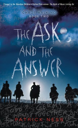 The Ask and the Answer -- Chaos walking bk 2