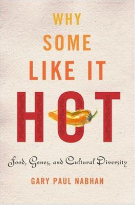 Why some like it hot : food, genes, and cultural diversity