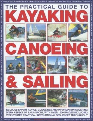 The practical guide to kayaking, canoeing & sailing